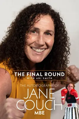 Runda finală: Autobiografia lui Jane Couch - The Final Round: The Autobiography of Jane Couch