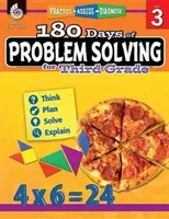 180 Days of Problem Solving pentru clasa a treia: Practică, evaluare, diagnosticare - 180 Days of Problem Solving for Third Grade: Practice, Assess, Diagnose