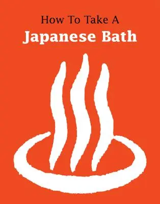 Cum să faci o baie japoneză - How to Take a Japanese Bath