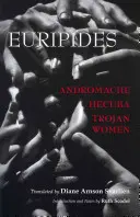 Andromaca, Hecuba, Femeile troiene - Andromache, Hecuba, Trojan Women