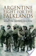 Lupta argentiniană pentru Falklands - Argentine Fight for the Falklands