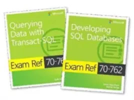 MCSA SQL Server 2016 Database Development Exam Ref 2-Pack: Exam Refs 70-761 și 70-762 - MCSA SQL Server 2016 Database Development Exam Ref 2-Pack: Exam Refs 70-761 and 70-762