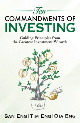 Zece porunci ale investițiilor: Principii călăuzitoare de la cei mai mari vrăjitori ai investițiilor - Ten Commandments of Investing: Guiding Principles from the Greatest Investment Wizards