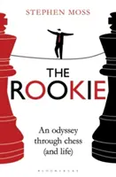 Rookie - O odisee prin șah (și viață) - Rookie - An Odyssey through Chess (and Life)