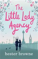 Agenția Little Lady - comedia romantică hilară, bestseller de succes, de la autoarea cărții The Vintage Girl - Little Lady Agency - the hilarious bestselling rom com from the author of The Vintage Girl