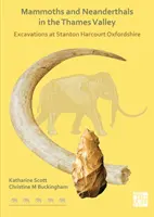 Mamuți și neanderthalieni în Valea Tamisei (Mammoths and Neanderthals in the Thames Valley) - Mammoths and Neanderthals in the Thames Valley
