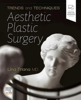 Tendințe și tehnici de chirurgie plastică estetică - Trends and Techniques Aesthetic Plastic Surgery
