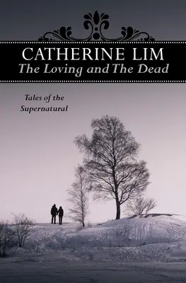Iubirea și moartea: Povești ale supranaturalului - The Loving and the Dead: Tales of the Supernatural