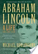 Abraham Lincoln, 1: O viață - Abraham Lincoln, 1: A Life
