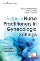 Linii directoare pentru asistenții medicali practicieni în contexte ginecologice, ediția a douăsprezecea - Guidelines for Nurse Practitioners in Gynecologic Settings, Twelfth Edition