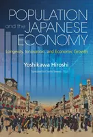 Populația și economia japoneză - Longevitate, inovare și creștere economică - Population and the Japanese Economy - Longevity, Innovation and Economic Growth