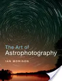 Arta astrofotografiei - The Art of Astrophotography