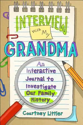 Interviu cu bunica mea: Un jurnal interactiv pentru investigarea istoriei familiei noastre - Interview with My Grandma: An Interactive Journal to Investigate Our Family History