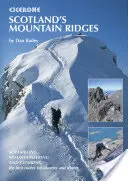 Scotland's Mountain Ridges - Scrambling, Mountaineering and Climbing - cele mai bune trasee pentru vară și iarnă - Scotland's Mountain Ridges - Scrambling, Mountaineering and Climbing - the best routes for summer and winter
