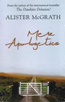 Mere Apologetics - Cum să-i ajutăm pe căutători și pe sceptici să-și găsească credința - Mere Apologetics - How To Help Seekers And Sceptics Find Faith