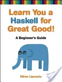 Învață Haskell pentru un mare bine - Learn You A Haskell For Great Good
