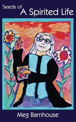 Semințe de o viață Spirited - Seeds of A Spirited Life