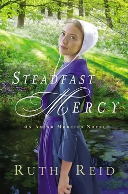 Milă neclintită - Steadfast Mercy