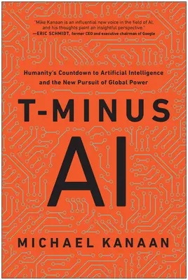 T-Minus AI: Numărătoarea inversă a omenirii până la inteligența artificială și noua căutare a puterii globale - T-Minus AI: Humanity's Countdown to Artificial Intelligence and the New Pursuit of Global Power