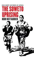 Revolta de la Soweto - The Soweto Uprising