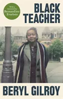 Black Teacher - „O carte de memorii extrem de importantă” (Bernardine Evaristo) - Black Teacher - 'A Hugely Important Memoir' (Bernardine Evaristo)