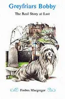 Greyfriars Bobby - În sfârșit, povestea adevărată - Greyfriars Bobby - The Real Story at Last