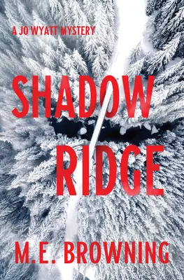 Shadow Ridge: Un mister Jo Wyatt - Shadow Ridge: A Jo Wyatt Mystery