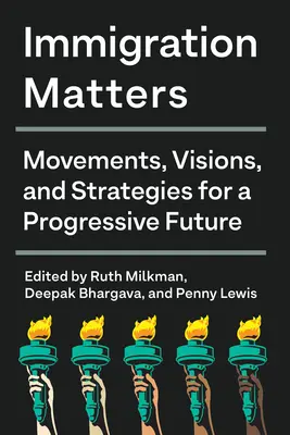 Immigration Matters: Mișcări, viziuni și strategii pentru un viitor progresist - Immigration Matters: Movements, Visions, and Strategies for a Progressive Future