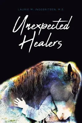Vindecători neașteptați - Unexpected Healers