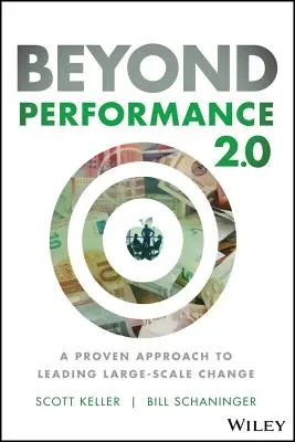 Dincolo de performanța 2.0: O abordare dovedită a conducerii schimbărilor la scară largă - Beyond Performance 2.0: A Proven Approach to Leading Large-Scale Change
