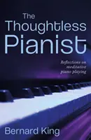 Pianistul nepăsător - Thoughtless Pianist