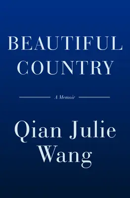 O țară frumoasă: A Memoir - Beautiful Country: A Memoir