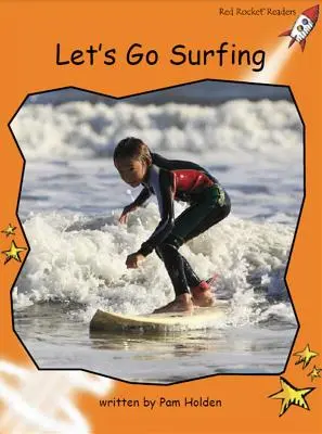 Red Rocket Readers - Fluency Level 1 Non-Fiction Set C: Let's Go Surfing