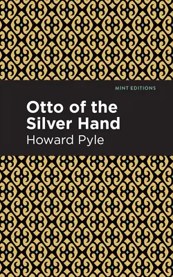 Otto al Mâinii de Argint - Otto of the Silver Hand