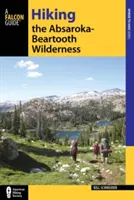 Hiking the Absaroka-Beartooth Wilderness, Ediția a treia - Hiking the Absaroka-Beartooth Wilderness, Third Edition