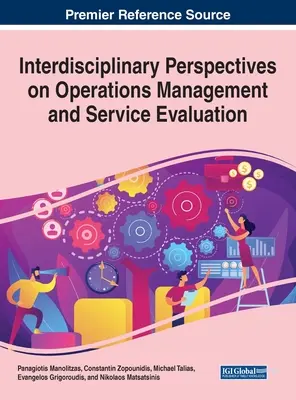 Perspective interdisciplinare privind managementul operațiunilor și evaluarea serviciilor - Interdisciplinary Perspectives on Operations Management and Service Evaluation