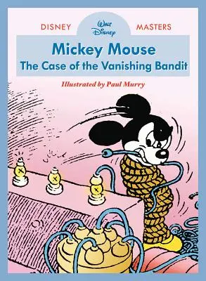 Walt Disney's Mickey Mouse: The Case of the Vanishing Bandit (Cazul banditului dispărut): Disney Masters Vol. 3 - Walt Disney's Mickey Mouse: The Case of the Vanishing Bandit: Disney Masters Vol. 3