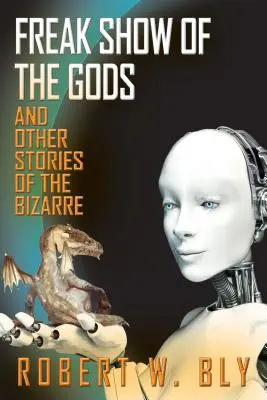 Freak Show of the Gods: Și alte povești bizare - Freak Show of the Gods: And Other Stories of the Bizarre