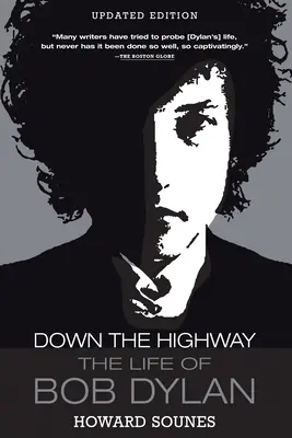 Down the Highway: Viața lui Bob Dylan - Down the Highway: The Life of Bob Dylan