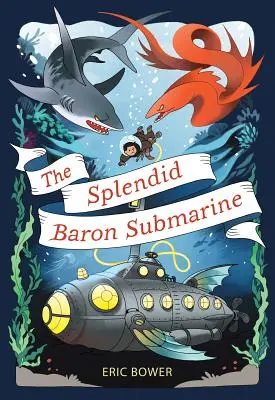 Submarinul Splendidului Baron, 2 - The Splendid Baron Submarine, 2
