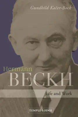 Hermann Beckh: Viața și opera - Hermann Beckh: Life and Work