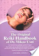The Original Reiki Handbook of Dr. Mikao Usui: Pozițiile tradiționale de tratament Usui Reiki Ryoho și numeroase tehnici Reiki pentru sănătate și bine- - The Original Reiki Handbook of Dr. Mikao Usui: The Traditional Usui Reiki Ryoho Treatment Positions and Numerous Reiki Techniques for Health and Well-