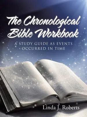 Caietul de lucru pentru Biblia cronologică - The Chronological Bible Workbook