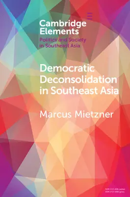 Deconsolidarea democratică în Asia de Sud-Est - Democratic Deconsolidation in Southeast Asia