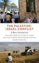 The Palestine-Israel Conflict: O introducere de bază - Ediția a patra - The Palestine-Israel Conflict: A Basic Introduction - Fourth Edition