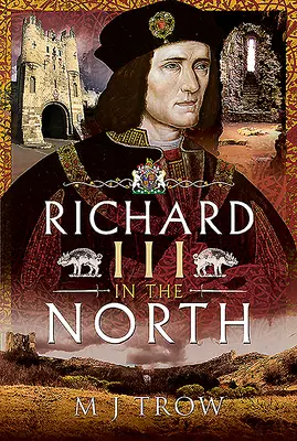 Richard al III-lea în Nord - Richard III in the North