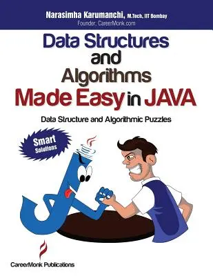Structuri de date și algoritmi simpli în Java: Structura datelor și puzzle-uri algoritmice, ediția a doua - Data Structures and Algorithms Made Easy in Java: Data Structure and Algorithmic Puzzles, Second Edition