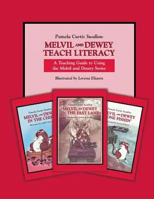 Melvil și Dewey predau alfabetizarea: Un ghid didactic pentru utilizarea seriei Melvil și Dewey - Melvil and Dewey Teach Literacy: A Teaching Guide to Using the Melvil and Dewey Series