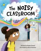 Clasa gălăgioasă - The Noisy Classroom