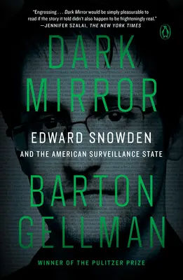 Oglinda întunecată: Edward Snowden și statul american de supraveghere - Dark Mirror: Edward Snowden and the American Surveillance State